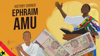 Ephraim Amu | Ghana's Musical Genius | Educational Video