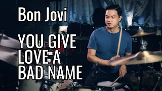 Bon Jovi - You Give Love A Bad Name | Antonio Serrano Jr. Drum Cover