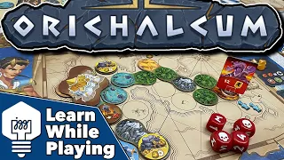 Orichalcum - Learn While Playing!