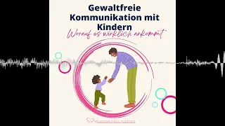 #37 Gewaltfreie Kommunikation mit Kindern - Glückskinder