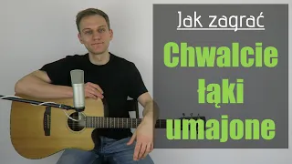 #243 Jak zagrać na gitarze Chwalcie łąki umajone - JakZagrac.pl