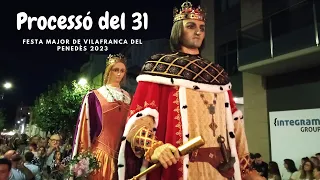 Processó del 31 - Festa Major de Vilafranca del Penedès 2023