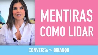 Mentiras, Como lidar | Conversa com Criança | Psicóloga Infantil Daniella Freixo de Faria