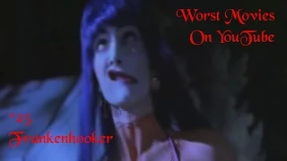 Worst Movies On YouTube #25- "Frankenhooker" Review