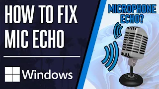 How to FIX Microphone Echo on PC Windows 10/11 (PC & Laptop)