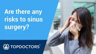 Are there any risks to sinus surgery?