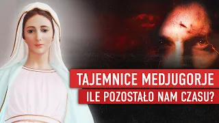 Tajemnice Medjugorje. Starcie Maryi z demonem. Ile pozostało nam czasu? I Podcast