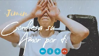 [IMAGINA] Jimin confiesa su amor por ti — Videollamada