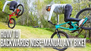 How to Backwards / Fakie Nose Manual any Bike!