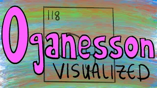 Oganesson Element 118 Visualized AR
