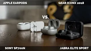 Apple Earpod vs. Gear iconX 2018 vs. Jabra Elite sport vs Sony SP700n