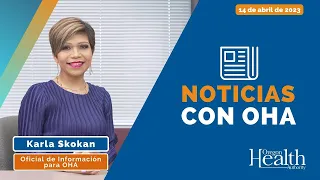 Noticias con OHA: 14 de abril de 2023