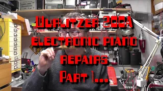 Wurlitzer 200A electronic piano repairs. Part 1