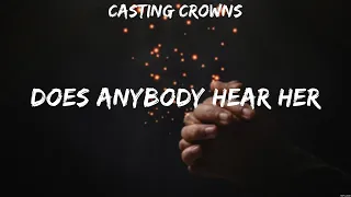 Casting Crowns - Does Anybody Hear Her (Lyrics) Hillsong Worship, Chris Tomlin