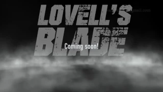 Lovell's Blade New Clip "Rollin On"