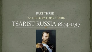 AS Tsarist Russia Revision Part 3 - 1894- 1917 Nicholas II