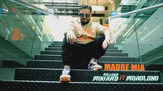 Mourad Majjoud Ft Moroloko Madre Mia 2021 مراد مجود-مادري ميا