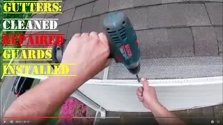 HOW TO: CLEAN AND REPAIR GUTTERS PLUS INSTALL LEAF GUARDS.