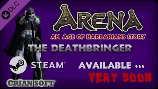 ARENA an Age of Barbarians story: Deathbringer DLC