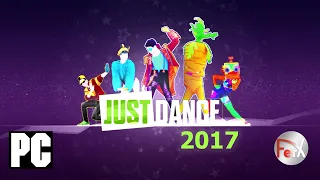 Just Dance 2017 - Song List + Extras [PC]