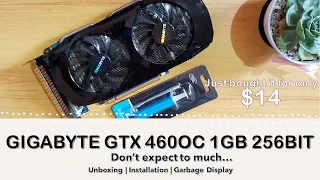 NVIDIA GeForce GTX 460 GPU | Unbox &  Installing | GARBAGE DISPLAY