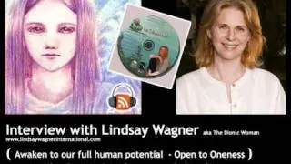 Lindsay Wagner 3/4 (AKA Bionic Woman) Interview - Open to Oneness