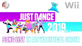 Just Dance 2019 - Alphabetical Order Song List + Extras [Wii]