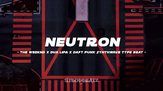 [FREE] The Weeknd x Dua Lipa x Daft Punk Type Beat - “Neutron” | 80s Synthwave Type Beat