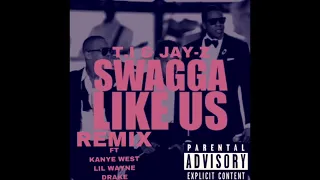 T.I & JAY-Z - Swagga Like Us (Remix) ft. Kanye West, Lil Wayne, Drake
