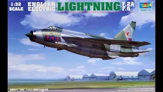 BAC English Electric Lightning F.2A/F.6 : Trumpeter : 1/32 Scale : In Box Review