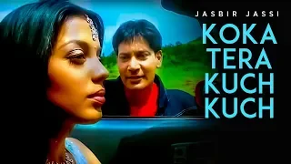 Koka Tera Kuch Kuch Jasbir Jassi (Full Song) | Koka Tera Koka