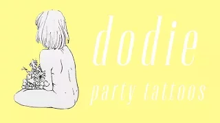 party tattoos - dodie // lyrics