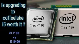 is i3 better than i5 for Gaming , in 2018 ?  i3 7100 vs i5 8400