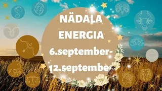 ⚡️ Nädala Energia ⚡️ 🌾 6.september-12.september 🌾 - 🔮 12 Tähemärki 🔮