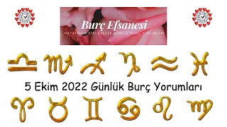 5 Ekim 2022 Günlük Burç Yorumları