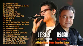 Oscar Medina y Jesus Adrian Romero [Letra] Grandes Exitos -Éxitos Sus Mejores Canciones Mi Universo
