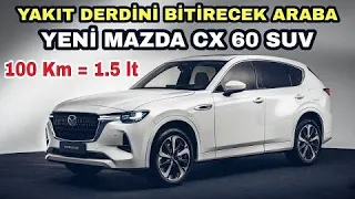 YAKIT DERDİNİ BİTİRECEK ARABA 100 KM DE SADECE 1.5 LİTRE YAKAN YENİ MAZDA CX60 ÇIKTI