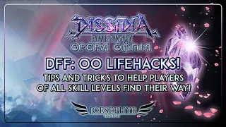 Dissidia Final Fantasy: Opera Omnia - General Lifehacks, Tips and Tricks to Help You Find Your Way!