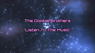 The Doobie Brothers - "Listen To The Music" HQ/With Onscreen Lyrics!