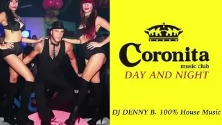 Coronita Night & Day 100% House Music Mix 2016