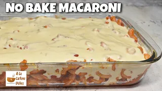 NO BAKE MACARONI RECIPE