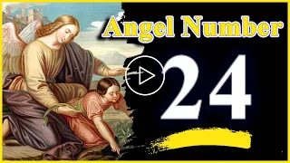 Angel number 24 Spiritual And Sybolism, Numerology | Numerologybox