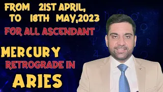 MERCURY RETROGRADE IN ARIES FROM 21ST APRIL TO 18TH MAY 2023  FOR ALL ASCENDANT [ IN HINDI ]