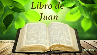 LA BIBLIA “JUAN" REINA VALERA 1995 AUDIO COMPLETO EN ESPAÑOL NUEVO TESTAMENTO DRAMATIZADO