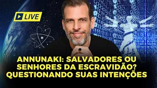 ANNUNAKI: SALVADORES OU SENHORES DA ESCRAVIDÃO? QUESTIONANDO SUAS INTENÇÕES