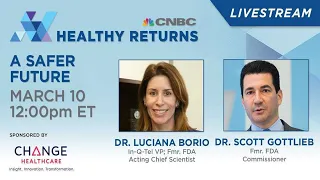 WATCH LIVE: Former FDA officials Dr. Scott Gottlieb and Dr. Luciana Borio in CNBC’s Healthy Returns