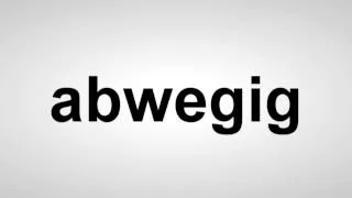 abwegig - Deutsche Aussprache