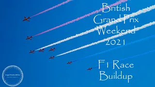 British Grand Prix Weekend at Silverstone 2021 - F1 Race Buildup