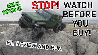 AXIAL SCX10 III RC - STOP! WATCH BEFORE YOU BUY! - Unbiased Kit Review and Run