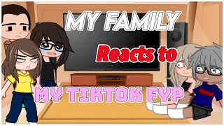 | My Family reacts to my TikTok FYP [FOR YOU PAGE] | not original |